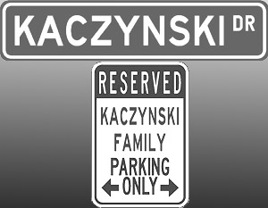 Алюминиевый знак: «Зарезервировано – парковка только для семьи Качиньских»