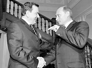 Канцлер Германии Герхард Шредер и президент России Владимир Путин